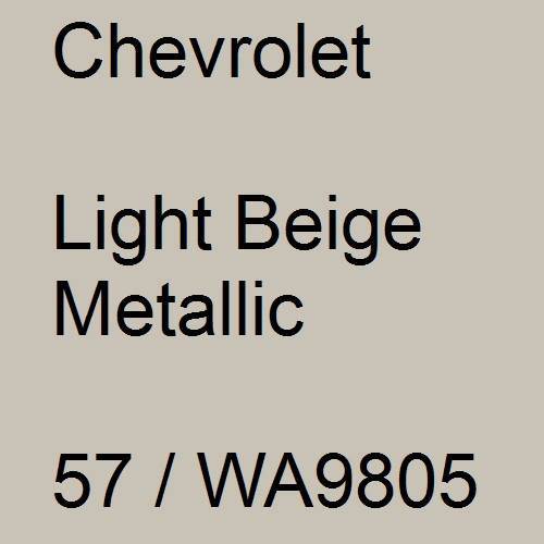 Chevrolet, Light Beige Metallic, 57 / WA9805.